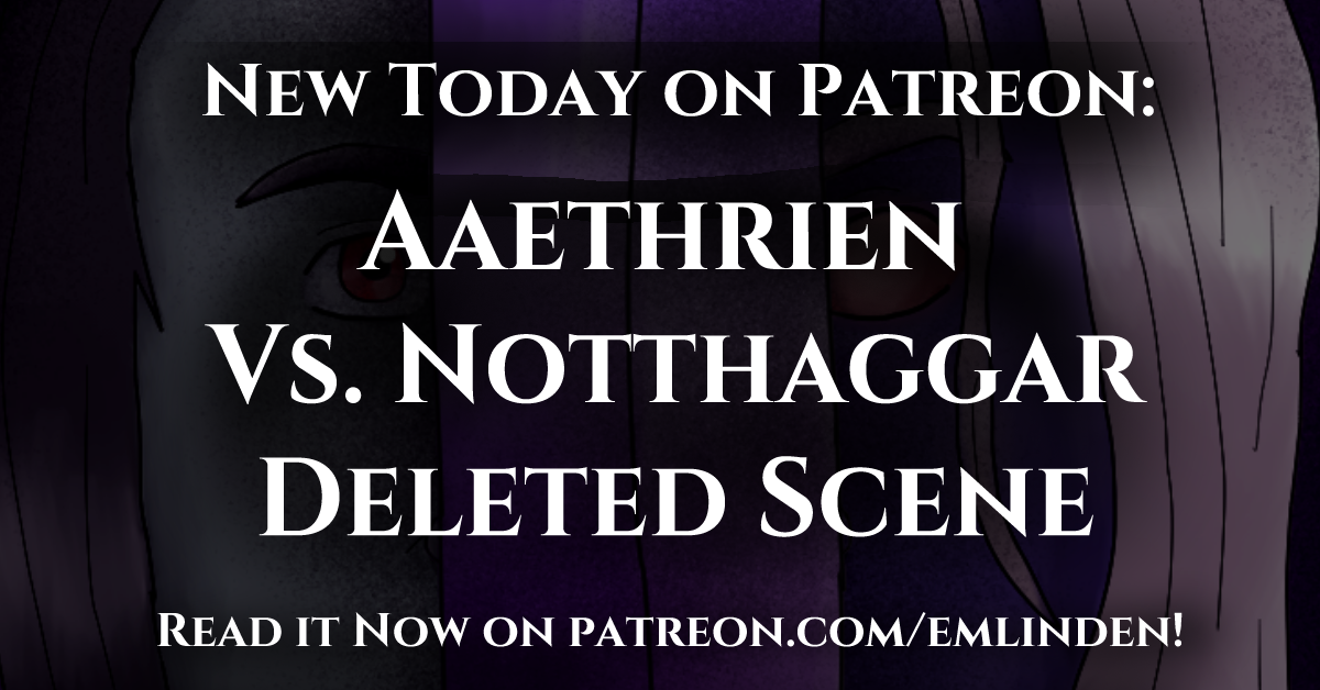 New on Patreon: Aaethrien Vs. Notthaggar Deleted Scene (The Shadow Spawn)